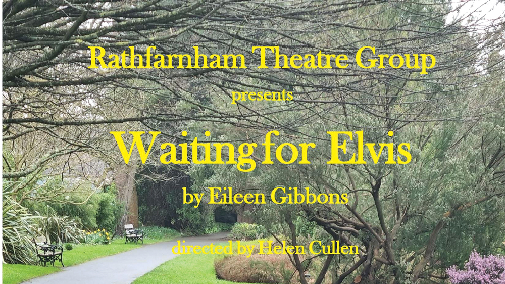 Waiting for Elvis: Rathfarnham theatre group return to Pearse museum Waiting for Elvis: Rathfarnham theatre group return to Pearse museum