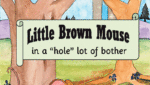 Little Brown Mouse creates a bridge between parents and children