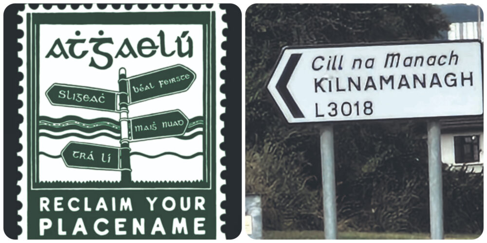 AthGhaelú: Logainmneacha na hÉireann a Thabhairt Ar Ais sa Saol Laethúil AthGhaelú: Logainmneacha na hÉireann a Thabhairt Ar Ais sa Saol Laethúil