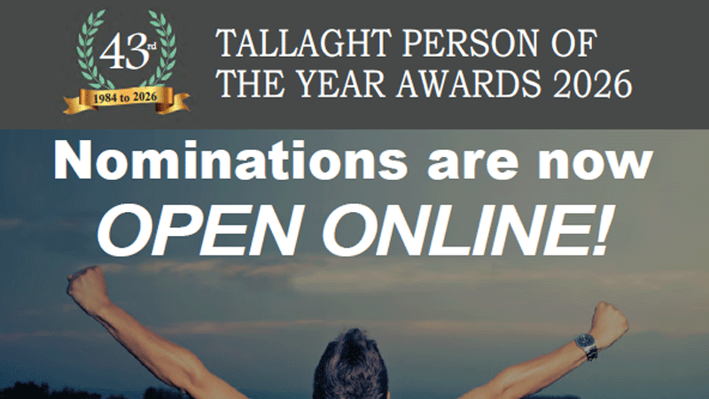 Tallaght Person of the Year nominations are now open Tallaght Person of the Year nominations are now open